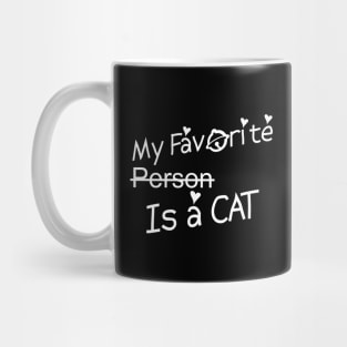My Favorite Person Is a Cat #2 Mug